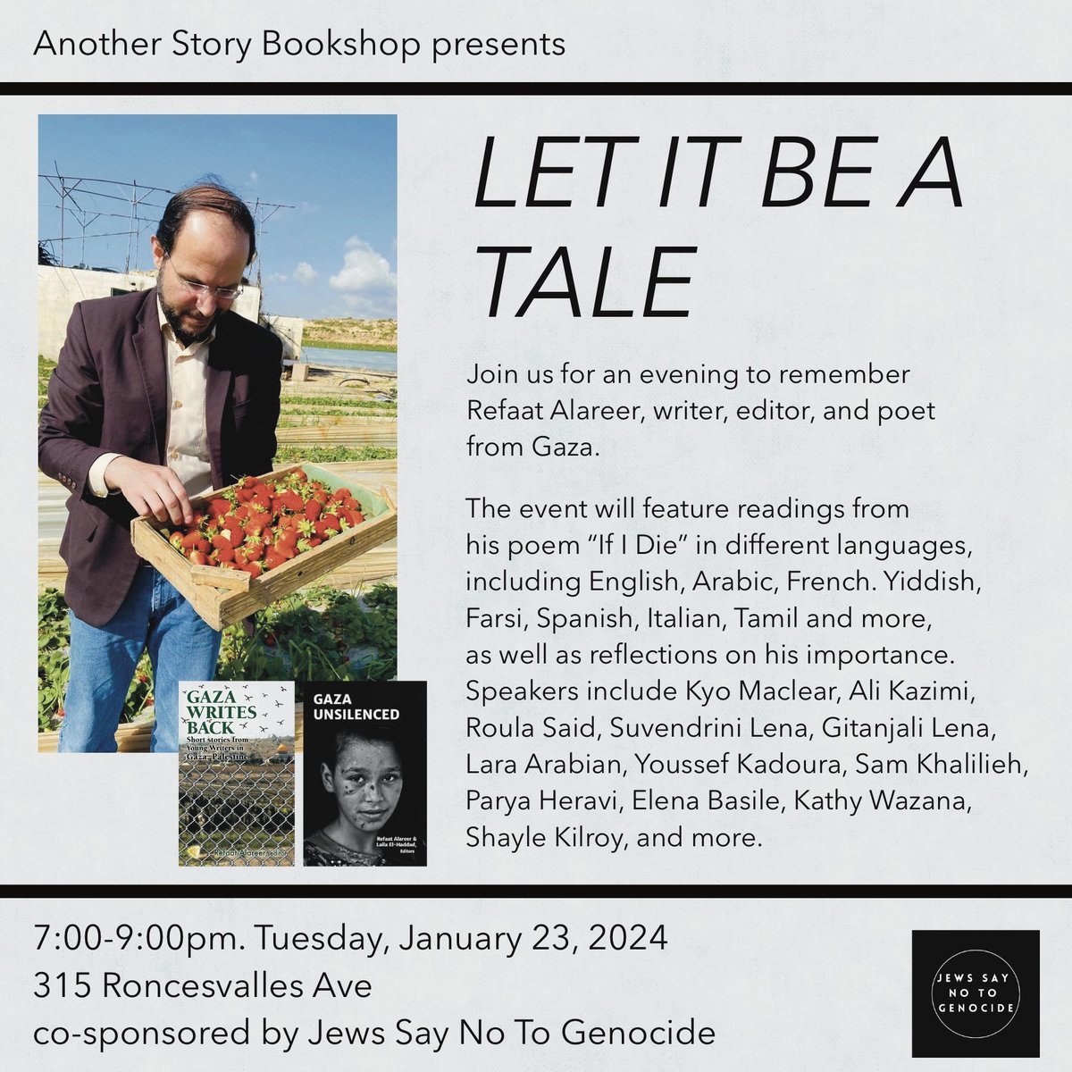 Let It Be a Tale

Join us on Jan 23 for a memorial event for Refaat Alareer. 
Killed in Gaza on Dec 7. Beloved teacher, writer, editor and poet.

#ReadForRefaat #ReadPalestine #ReadAndResist #LetItBeATale #RefaatAlareer