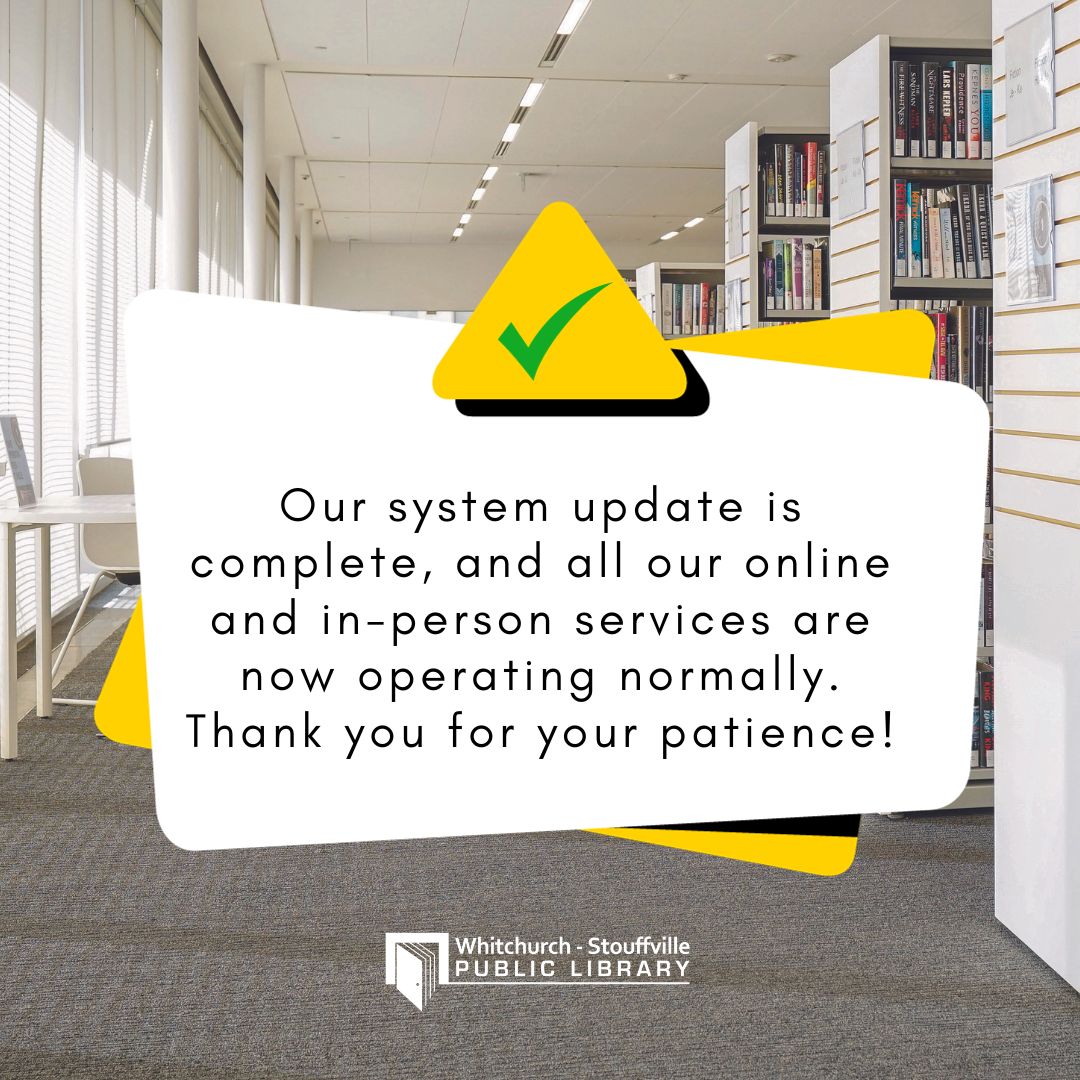 🌟 System Upgrade Complete! 📚 All services have resumed as usual, and you can now access our full range of online and in-person services. We appreciate your patience! #LibraryUpdate #LibraryServices #Stouffville #WPSL 🌐✨