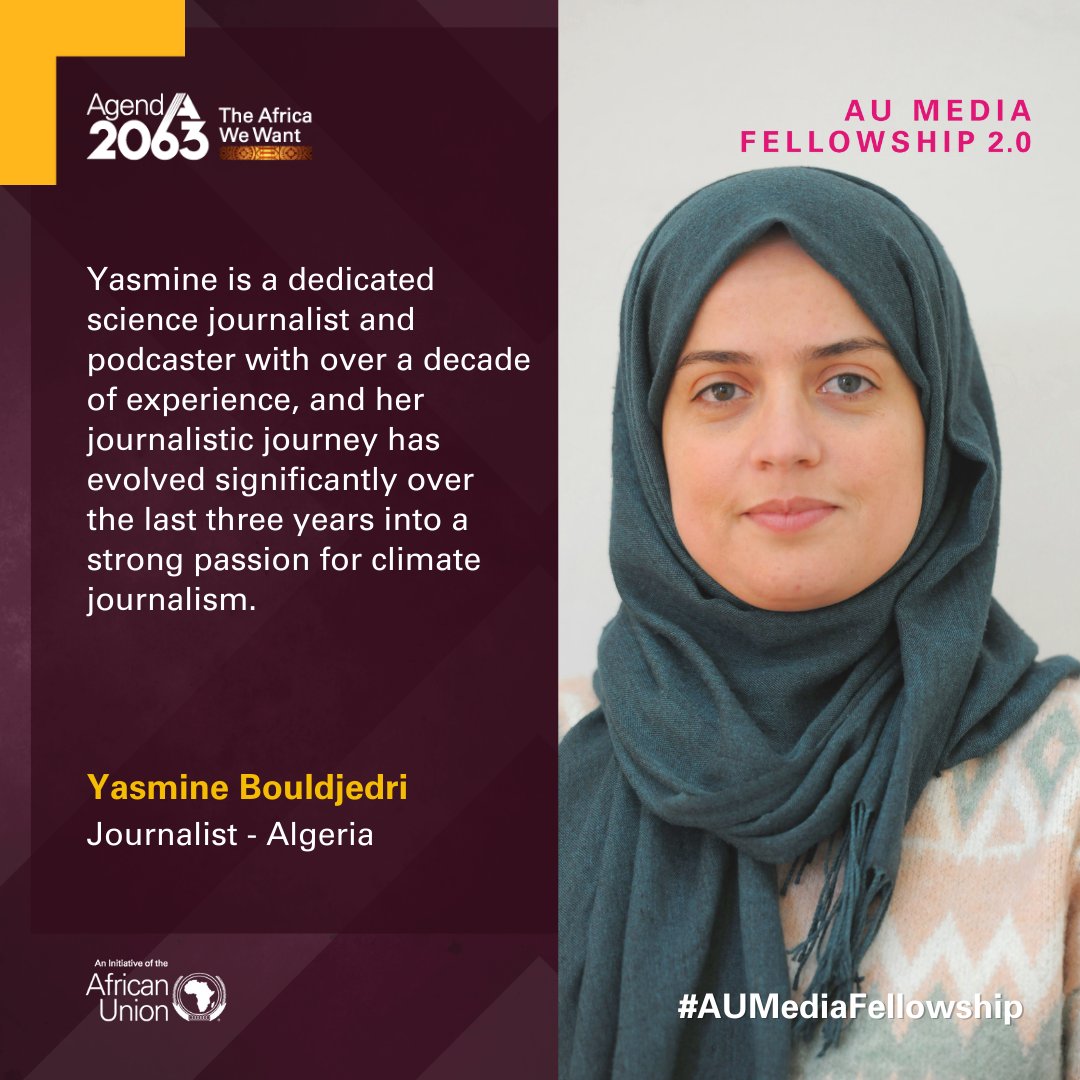 Meet our #AUMediaFellow
 
The Fellowship offers a valuable chance to enhance my journalism skills and connect with peers in Africa.
 
Yasmine Bouldjedri @bouldjeri from 🇩🇿 #Algeria is reshaping the climate justice narrative through science journalism & podcasting.
 
#Agenda2063
