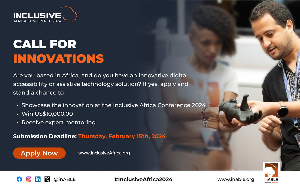 Call For Innovations 2024! Are you based in Africa, do you have an innovative digital accessibility or assistive technology solution, if yes apply today at bit.ly/3vtwk6S & stand a chance to win $10,000 in funding & expert mentoring. @IreneKirika2 #InclusiveAfrica2024