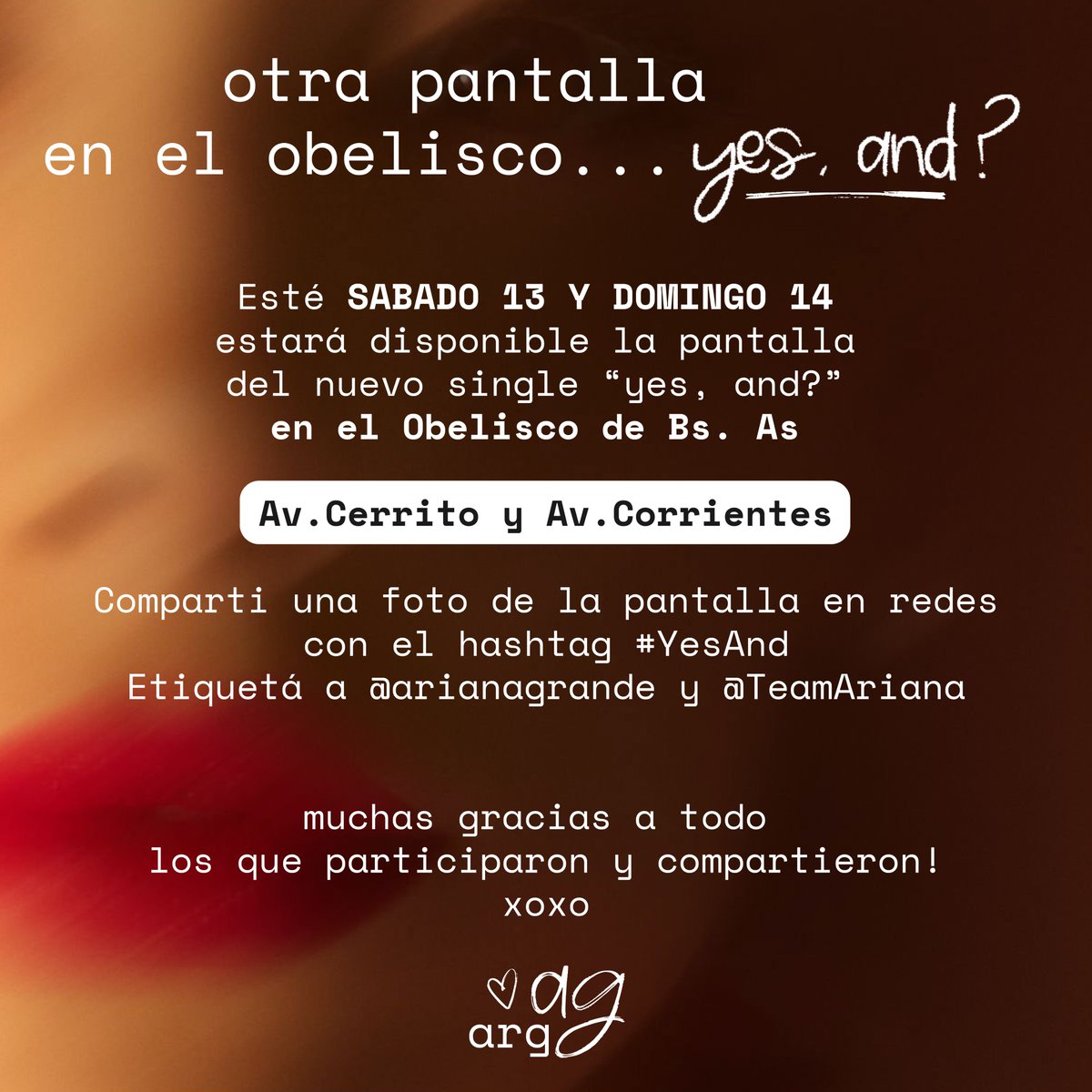 AGrande_ARG's tweet photo. ¡¡𝗟𝗢 𝗟𝗢𝗚𝗥𝗔𝗠𝗢𝗦!! 💋

ESTE SABADO Y DOMINGO TENEMOS PANTALLA DE YES, AND? EN EL OBELISCO

Ahora tiene que llegar a Ariana! Si van a verla, usen el hashtag #YesAnd etiquetando a ella y su equipo

No podemos creerlo, muchisimas gracias por ayudarnos a hacer esto! 🤍 https://t.co/9koC86nzSh