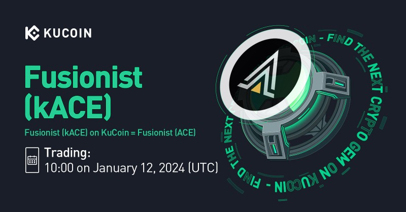 kucoincom's tweet photo. 📢 New Listing

@fusionistio $kACE Gets Listed on #KuCoin! 

💎Pair: kACE/USDT
💎Deposit: now open (network: BEP20)
💎Trading: 10:00 on January 12, 2024 (UTC)