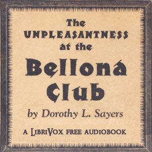 librivox's tweet photo. New #LibriVox #audiobook Unpleasantness at the Bellona Club by Dorothy L. Sayers https://t.co/1SsBXzxLW5 #detective #fiction Read by Kirsten Wever https://t.co/Yf74bVJXur