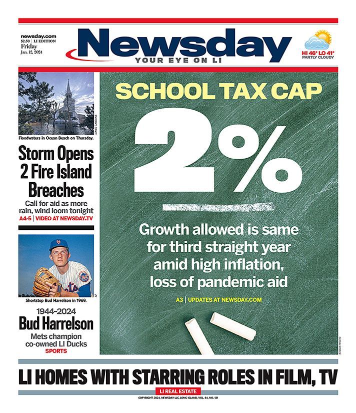 Friday's cover: Growth in school property taxes on Long Island and statewide will be capped at a maximum 2% for the third year in a row, state Comptroller Thomas DiNapoli said. nwsdy.li/3RYjF3u