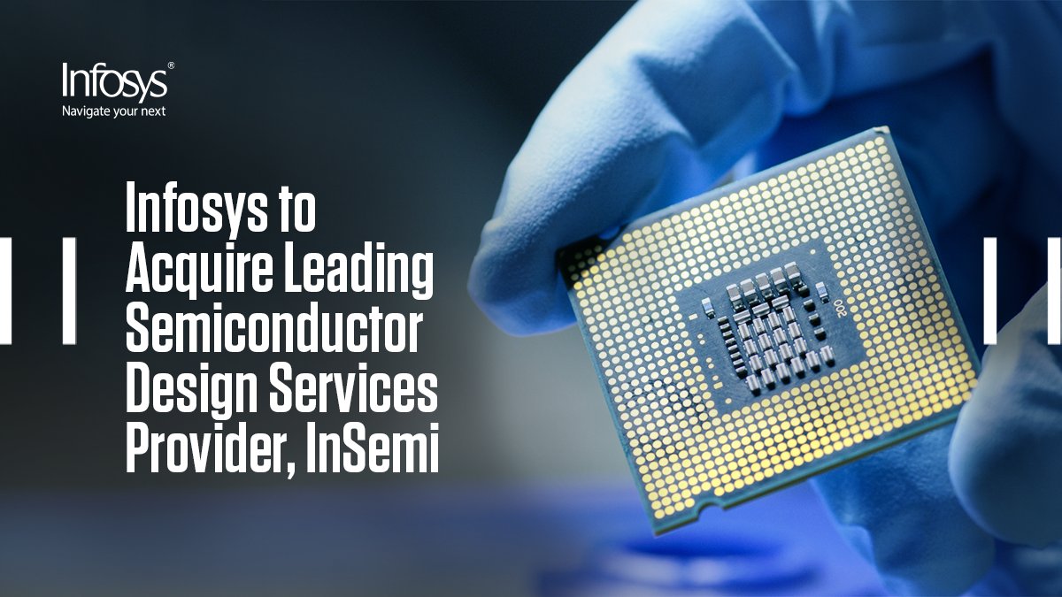 Infosys's tweet photo. Infosys announced a definitive agreement to acquire InSemi. This collaboration will help accelerate Infosys’ Chip-to-Cloud strategy, by bringing niche design skills at scale and will also pair seamlessly with existing investments in AI/Automation platforms and industry partnerships. Read the press release here. https://t.co/sngsWJRQZo #InfyNews