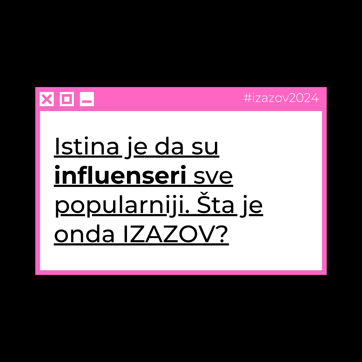 Dok popularnost influensera raste, rastu i izazovi povezani sa autentičnošću, merenjem efikasnosti, regulatornim pitanjima, selekcijom i usklađivanjem sa brendom, kao i sa zasićenošću tržišta.

#izazov2024