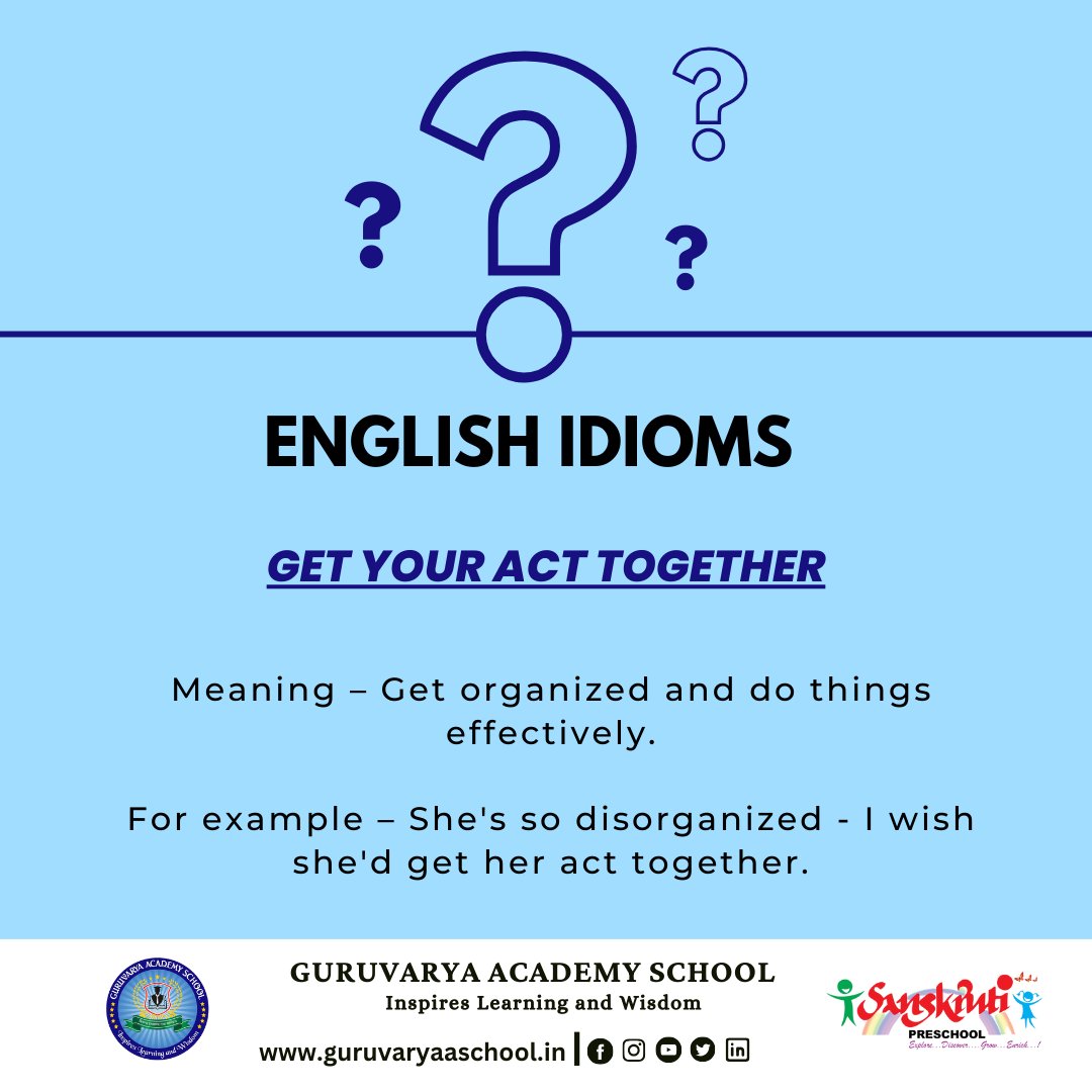 GuruvaryaP's tweet photo. 💥English idioms💥

🏵GET YOUR ACT TOGETHER🏵

#education #knowledge #learning #spreadlove #english #englishlearning #englishidioms #guvaryaacademyschool #preschool #cbsc #education #cbscschool https://t.co/3E90bbRQlp