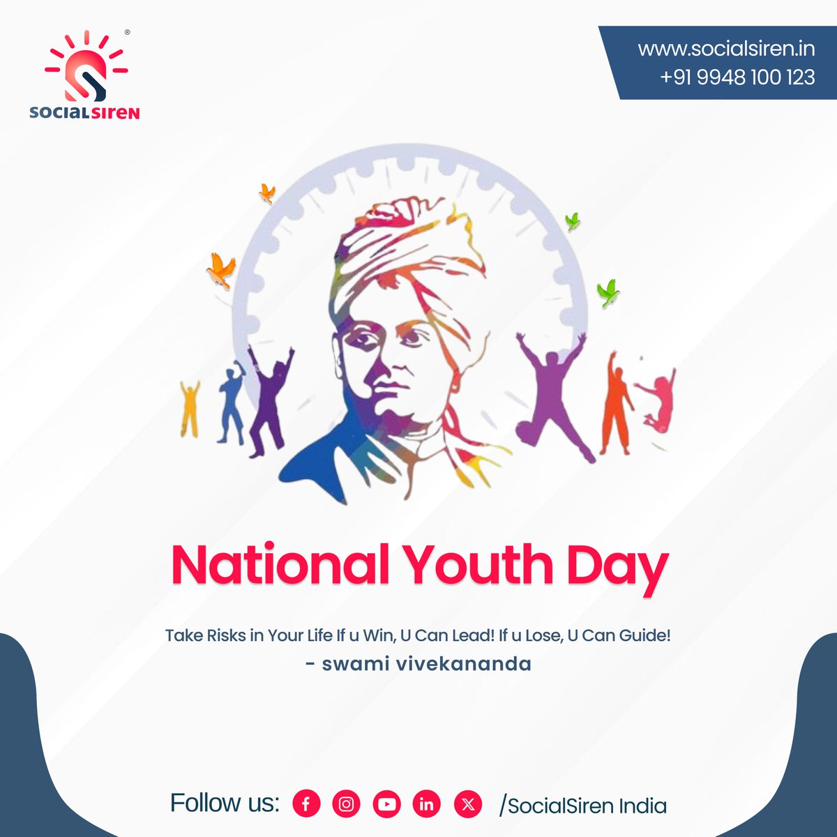 Take risks in your life, If you win, you can lead! If you lose, you can guide! Happy National Youth Day!

#YouthDay2024 #RisingLeaders #VivekanandaJayanti #YouthIcon #राष्ट्रीय_युवा_दिवस #युवा_शक्ति

#SocialSiren #SocialSirenIndia #DigitalMarketing #Branding #GraphicDesign