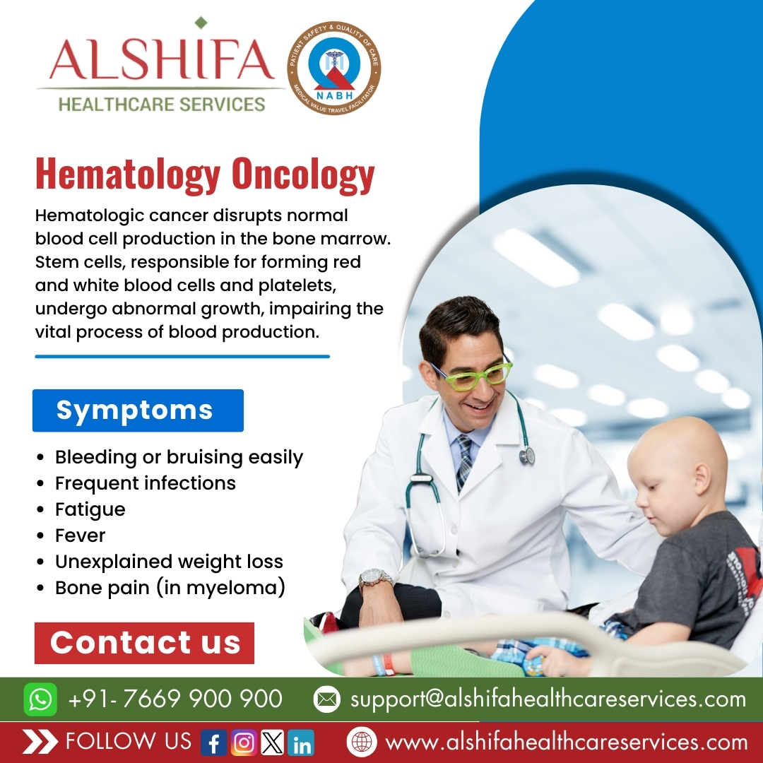 Hematology Oncology treatment in India'

#oncology #pediatriconcology #neurooncology #MedicalTourism #alshifahealthcareservices #HematologyOncology #Alshifa #cancerawareness

CONTACT US - 076699 00900
support@alshifahealthcareservices.com
alshifahealthcareservices.com