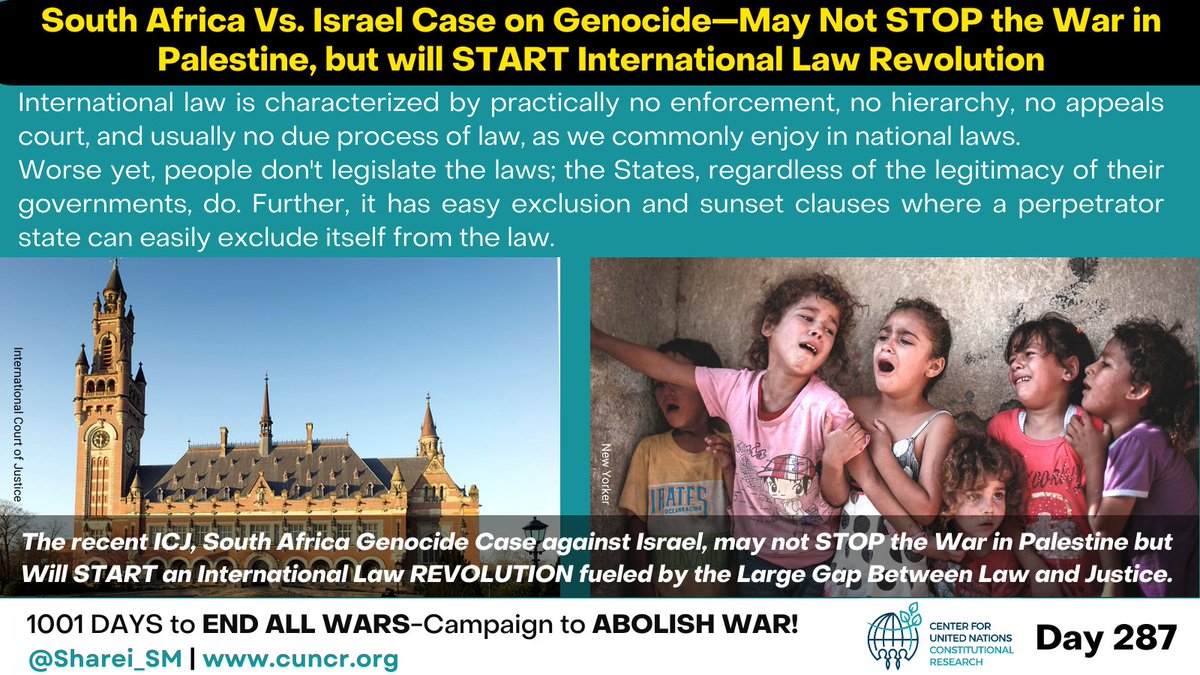 S. Africa Vs. Israel —May Not STOP the War in Palestine, but will START International Law Revolution.
#IntLaw is characterized by NO enforcement, hierarchy, appeals court, or due process of law, as we commonly enjoy in national laws.  Worse yet, people don't legislate the laws;