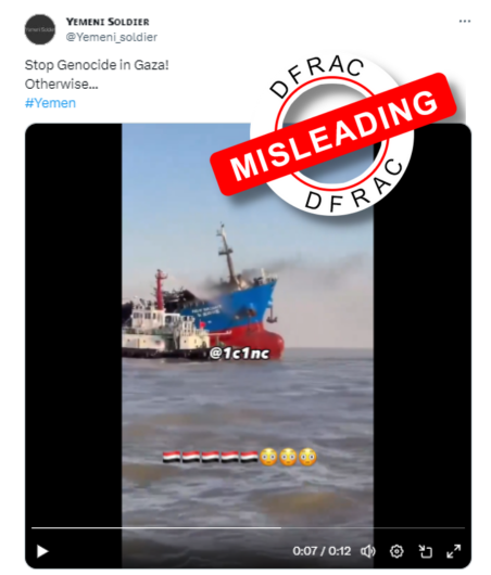 DFRAC_org's tweet photo. A video of a marine tanker ship catching fire is going viral with the claim “Yemen Made Red sea hell for Israel and its friends” ❌
#Yemen #Israel #RedSea #FakeNews 
1/3
