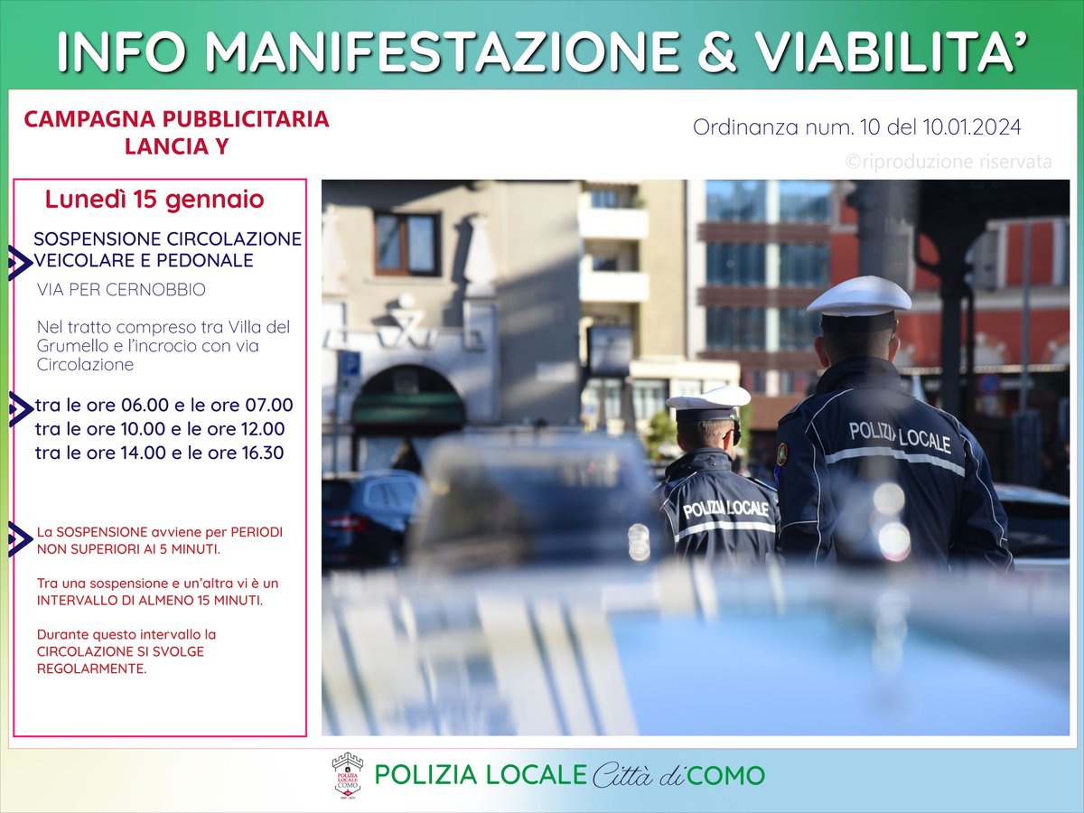 𝗜𝗡𝗙𝗢 𝗠𝗔𝗡𝗜𝗙𝗘𝗦𝗧𝗔𝗭𝗜𝗢𝗡𝗘 &amp; 𝗩𝗜𝗔𝗕𝗜𝗟𝗜𝗧𝗔'
RIPRESE CINEMATOGRAFICHE PER CAMPAGNA PUBBLICITARIA 
 LUNEDI' 15 GENNAIO
SOSPENSIONE CIRCOLAZIONE VEICOLARE E PEDONALE
in via per Cernobbio

#PoliziaLocaleComo #Como #Infoviabilità