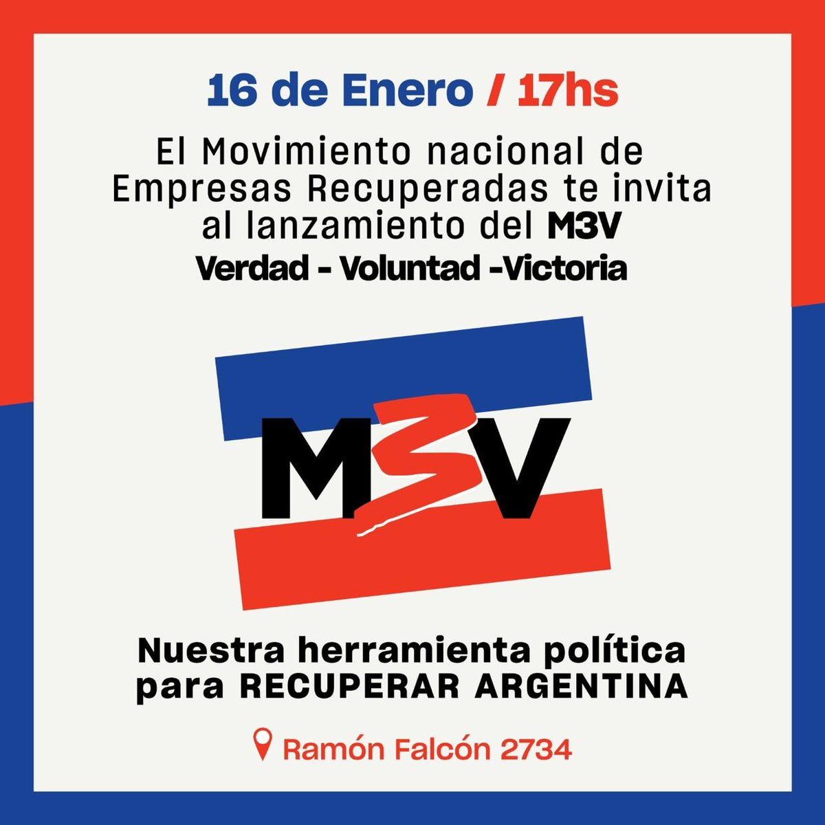 🏭 El Movimiento Nacional de Empresas Recuperadas te invita al lanzamiento del M3V,   Verdad - Voluntad - Victoria.    

📍El evento se realizará el martes 16 de enero, a las 17h.     

✨ Sumate a ser parte de esta herramienta política para Recuperar Argentina!