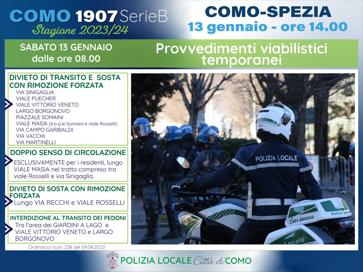 PLocaleComo's tweet photo. ⚽️⚽️COMO - SPEZIA
13 GENNAIO ORE 14.00

 𝗣𝗿𝗼𝘃𝘃𝗲𝗱𝗶𝗺𝗲𝗻𝘁𝗶 𝘃𝗶𝗮𝗯𝗶𝗹𝗶𝘀𝘁𝗶𝗰𝗶 𝘁𝗲𝗺𝗽𝗼𝗿𝗮𝗻𝗲𝗶 ▶️in vigore dalle ore 08.00 di sabato 13 gennaio 
#CalcioComo #Como #PoliziaLocaleComo https://t.co/5cOaIMyAiD