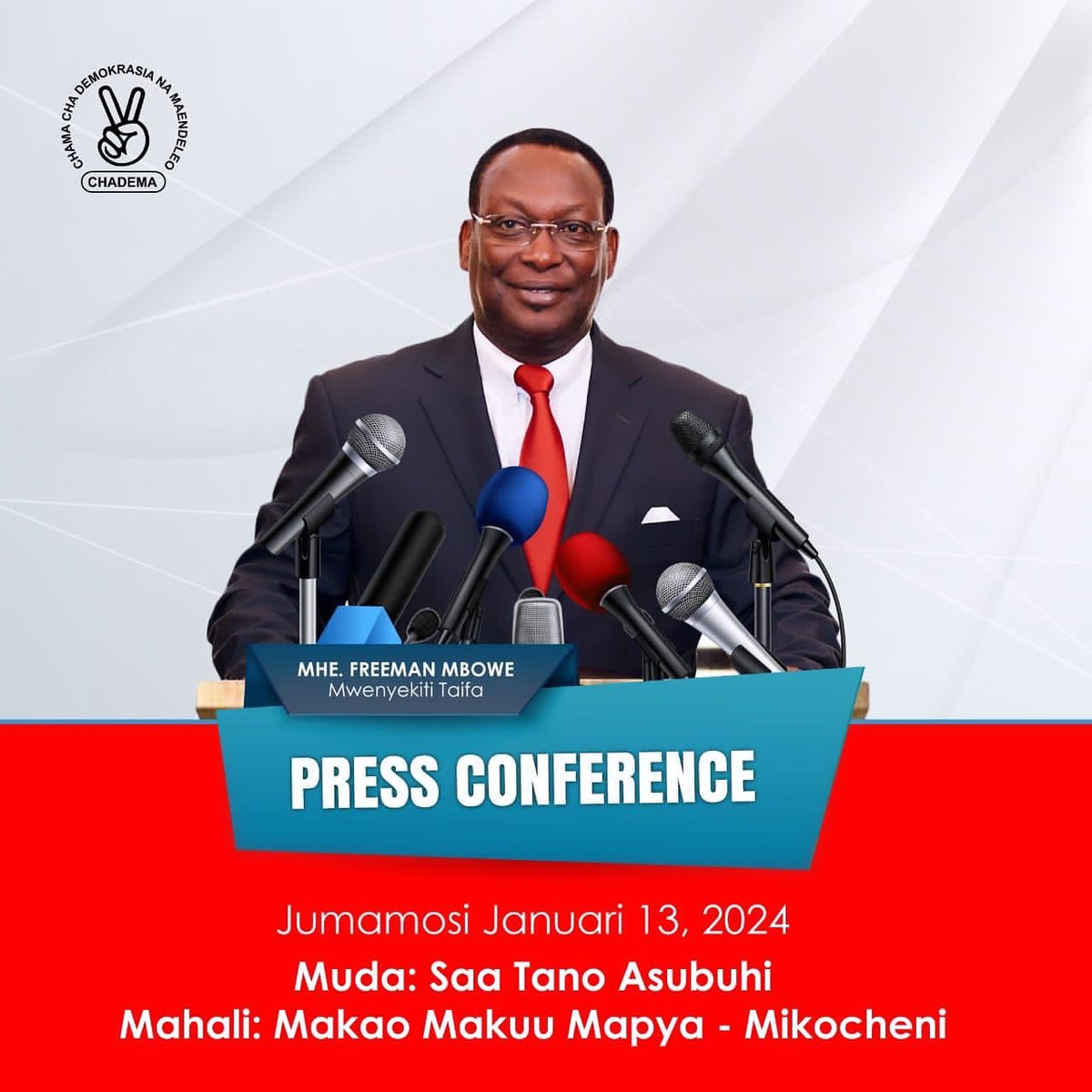 Kesho Jumamosi Januari 13, 2024 saa tano kamili asubuhi Mwenyekiti wa Chama Taifa Mhe. @freemanmbowetz atazungumza na watanzania kupitia mkutano na Waandishi wa Habari, utakaofanyika Makao Makuu mapya ya Chadema yaliyopo Mikocheni, Dar es salaam. Vyombo vya habari vinakaribishwa.