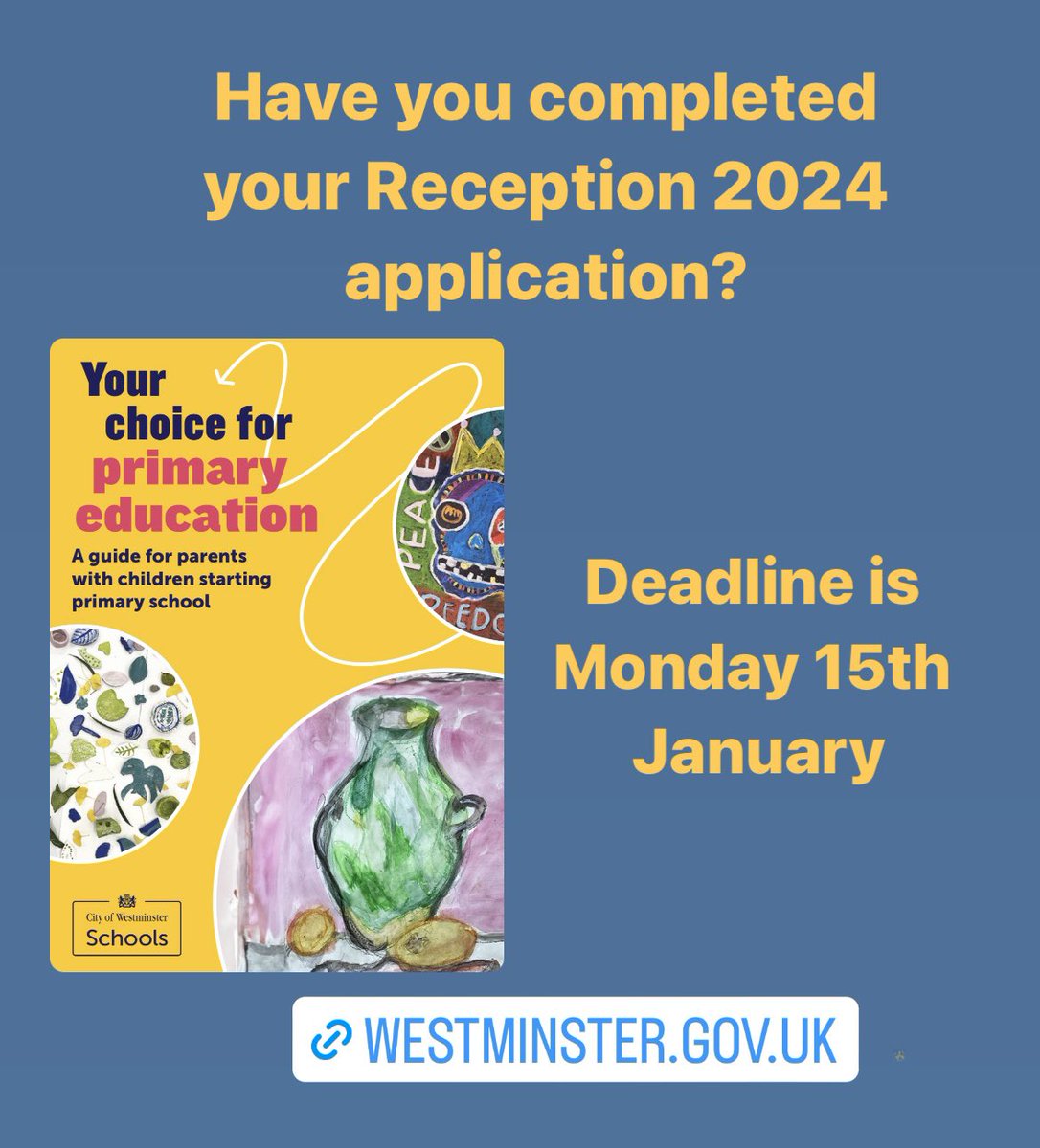 Applications for Reception 2024 must be completed by Monday 15th January. Have you completed yours? 
<a href="/CityWestminster/">Westminster City Council</a> <a href="/LDBSSchools/">London Diocesan Board for Schools</a> <a href="/stmaryslondon/">St Mary's London</a> #startingschool #westminsterprimaryschool westminster.gov.uk/education/scho…