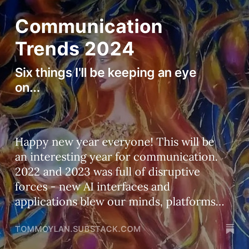 Comms trends I'll be watching in 2024 👀 open.substack.com/pub/tommoylan/…