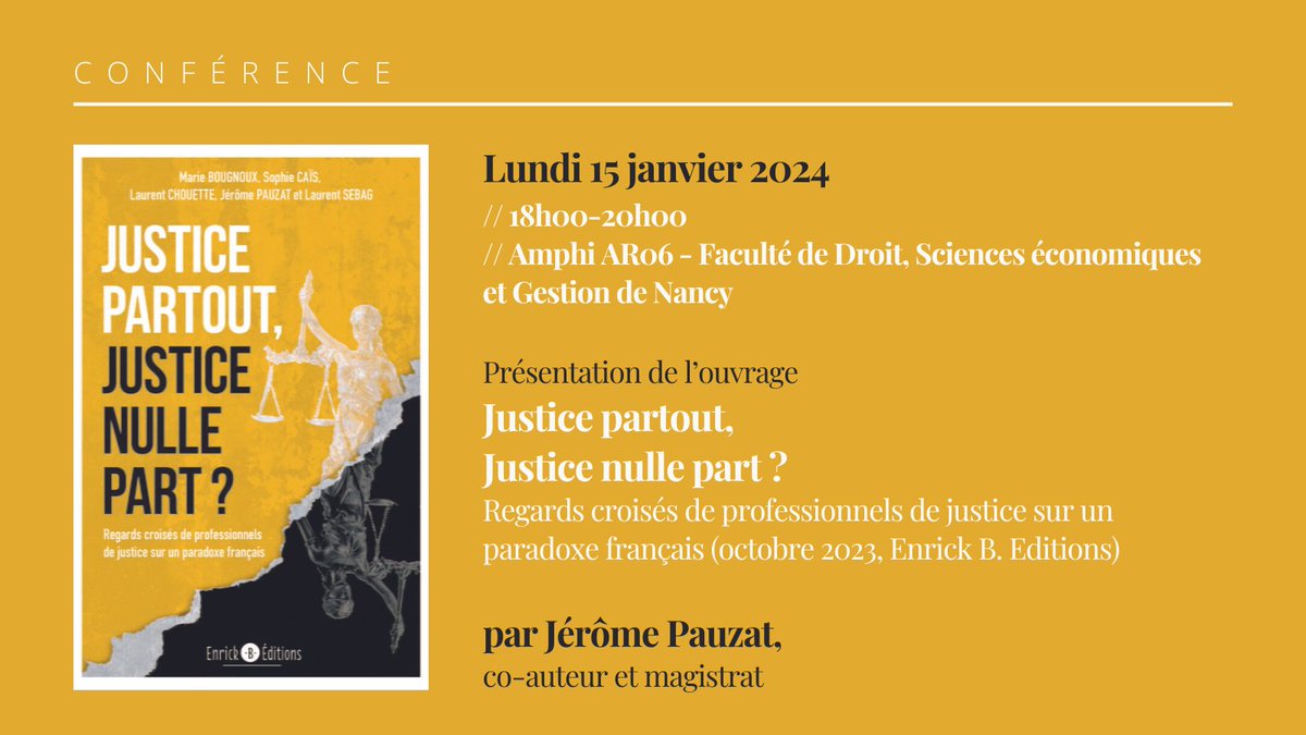 InstFGeny's tweet photo. [Rappel]  

📅 Lundi 15 janvier 2024
🕓 18h-20h
 📍 Amphi AR06 @Fac_Droit_Nancy 

Présentation de l'ouvrage
"JUSTICE PARTOUT, JUSTICE NULLE PART ?
Regards croisés de professionnels de justice sur un paradoxe français"
@EnrickBEditions

par Jérôme Pauzat, magistrat https://t.co/BWZKj86pOk