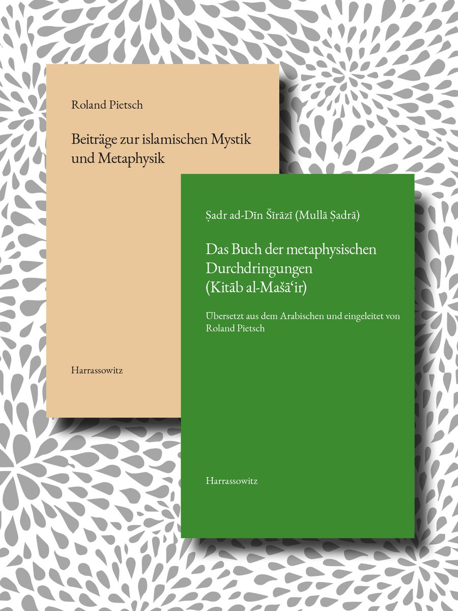 harrassowitz_v's tweet photo. 🆕 In gleich zwei neuen Werken beschäftigt sich unser geschätzter Autor Roland Pietsch mit #islam|ischer #Mystik und #Metaphysik: https://t.co/eiapcIcT2d