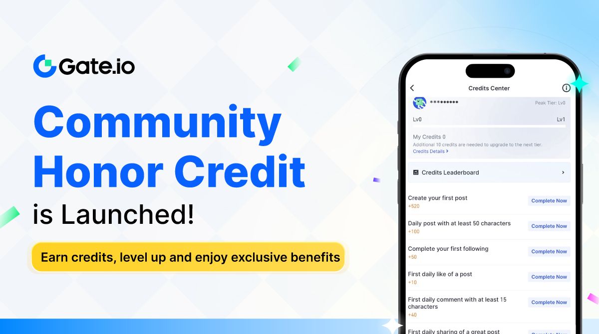 🚀 #Gateio Community Honor Credit is Launched! Join to earn honor credits,  level up honor levels & unlock exclusive perks. Join: 1️⃣ Open #Gateio APP  2️⃣ Click 
