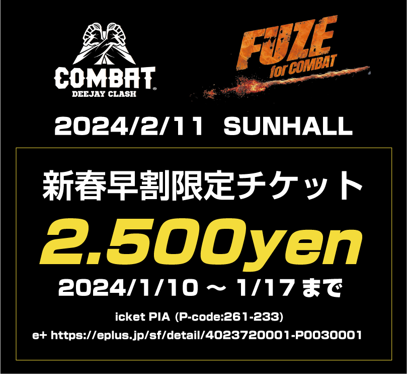 COMBAT_DJ_CLASH's tweet photo. 2/11 心斎橋SUNHALL開催🔥
COMBAT FUZE for COMBAT6

早割限定チケット発売中❗️
なんと2.500円‼️

1/17までなので お早めに

新春早割限定チケットはこちら⬇️ 
e+ 
https://t.co/3ayCgFbGnX…

チケットぴあ ( P-code:261-233 ) 
https://t.co/Vv3yIifwRG…

#COMBAT_FUZE #COMBAT6 #Reggae #レゲエ https://t.co/Sm6jFYdsBL
