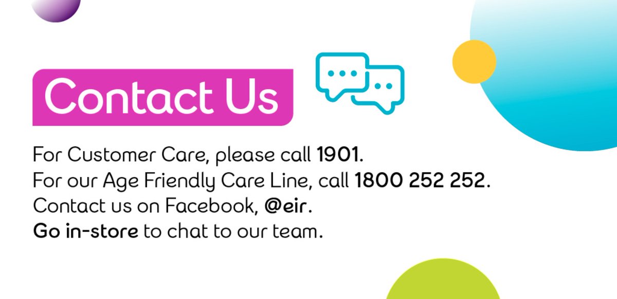 Good morning 😊
We are online and ready to help so please get in touch here if there is anything that we can help you with. You can also contact us by phone. The average wait time to speak to us on the phone is available on eir.ie and updated throughout the day.