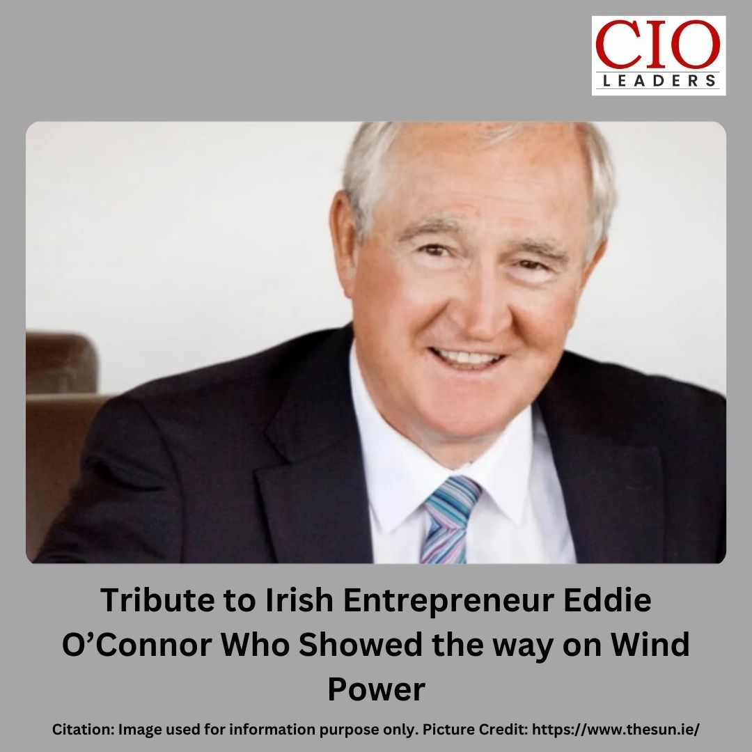 𝐓𝐫𝐢𝐛𝐮𝐭𝐞 𝐭𝐨 𝐈𝐫𝐢𝐬𝐡 𝐄𝐧𝐭𝐫𝐞𝐩𝐫𝐞𝐧𝐞𝐮𝐫 𝐄𝐝𝐝𝐢𝐞 𝐎’𝐂𝐨𝐧𝐧𝐨𝐫 𝐖𝐡𝐨 𝐒𝐡𝐨𝐰𝐞𝐝 𝐭𝐡𝐞 𝐰𝐚𝐲 𝐨𝐧 𝐖𝐢𝐧𝐝 𝐏𝐨𝐰𝐞𝐫

Read More: bityl.co/NX2y

#Irish #entrepreneur #Eddie #windpower #newsupdate #news #businessnews #thecioworld #windpowered