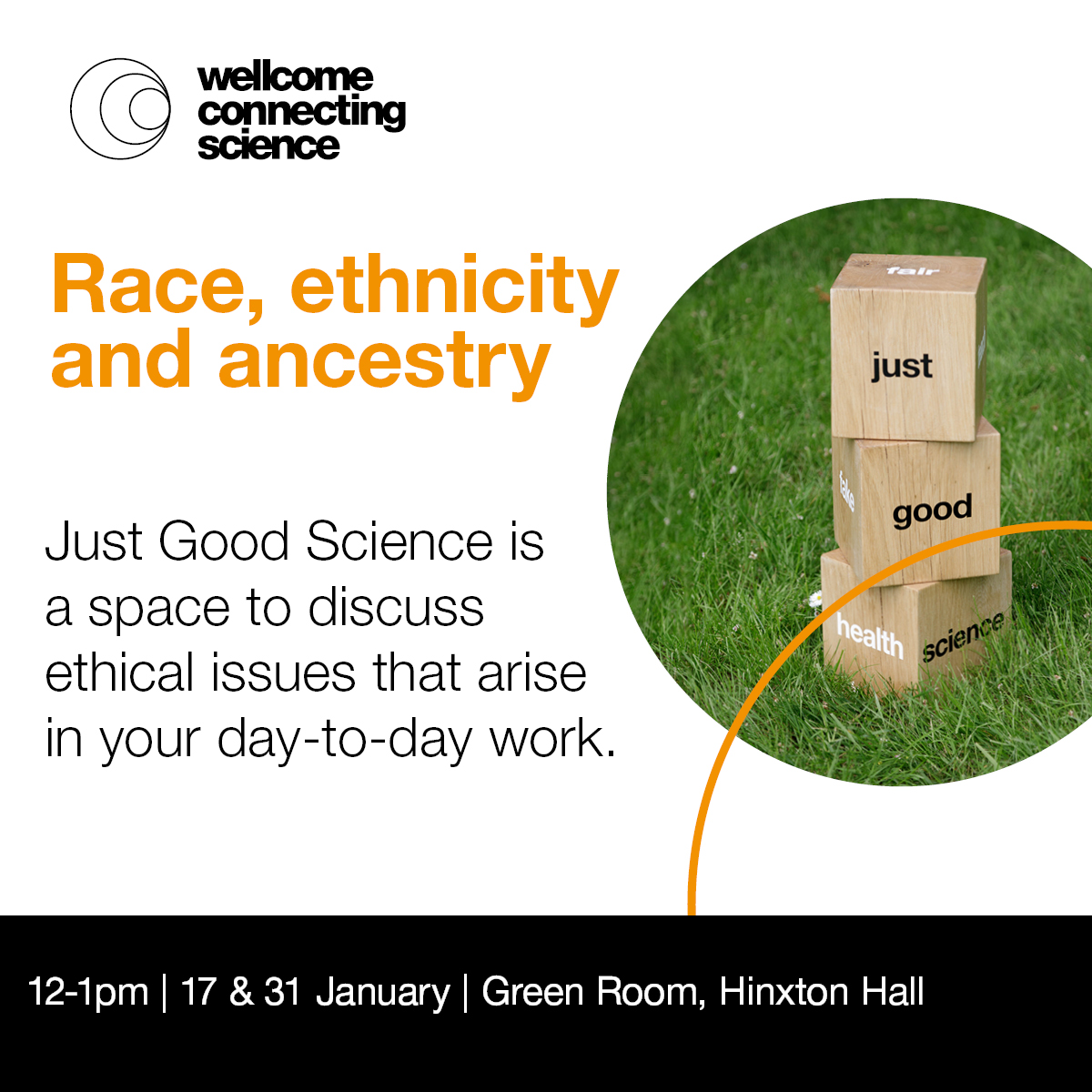 engageWCS's tweet photo. 📣Calling all staff across the @wellcomegenome Campus and @sangerinstitute.
Our first #JustGoodScience topic of 2024 is Race, ethnicity and ancestry. How we classify people and why it matters.
📅 Join us at 12pm, 17 and 31 January, Green Room, @HinxtonHall.
#Ethics #Genomics https://t.co/laq6dt9YmU