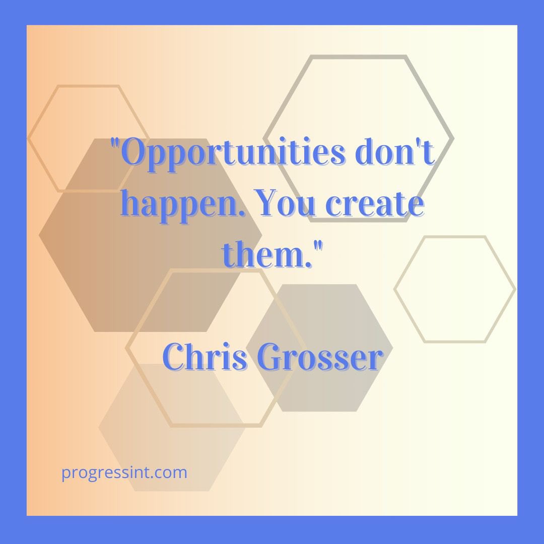 ProgressInter's tweet image. Opportunities don&apos;t happen. You create them.&quot;  Chris Grosser  

#fridaymotivation #quotestoliveby #quotes