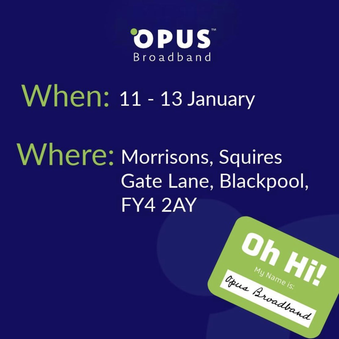 Blackpool!                                                                         
Come and meet us!                                           
Only £9 for the first 6 months! Get up to 300Mbps
Find out more: opusbroadband.com
#localbroadbanduk #broadbandnetworks