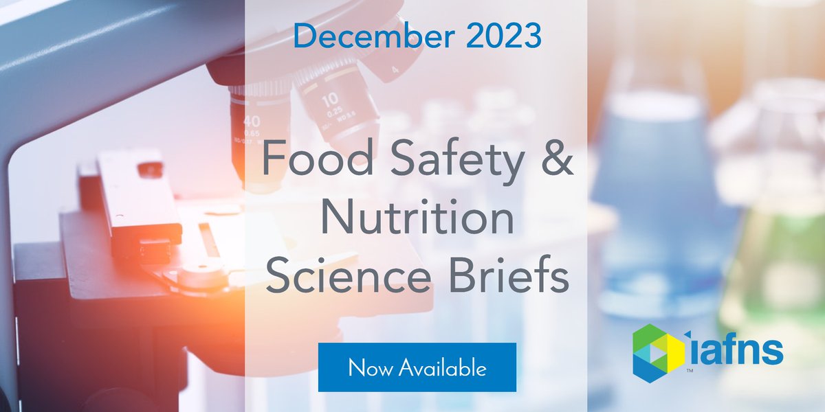 Our December 2023 Science Briefs are out! Check out the latest food safety and nutrition science from the journals. iafns.org/publications/s… #foodsafety #nutrition #Science