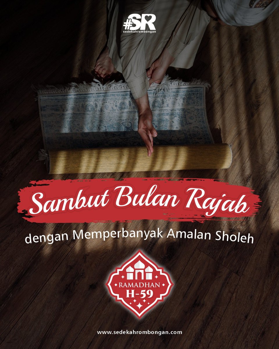 MARHABAN YAA RAJAB

Rajab adalah salah satu bulan haram dimana
✅ Pahala dilipatgandakan
✅ Dosa dilipatgandakan

Jangan sia-siakan kesempatan untuk meraih pahala berlimpah dengan memperbanyak amal sholeh.

Sedekah membantu dhuafa sakit berobat klik sedekahrombongan.com