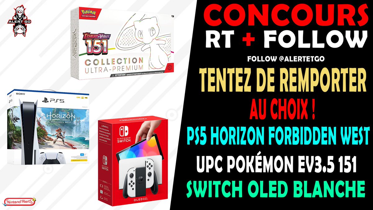 Pour célébrer cette année 2024 un concours exceptionnel nous vous offrons au choix : 🔸Une console PS5 pack Horizon Forbidden West 🔸Une Switch OLED blanche 🔸Une UPC Pokémon EV3.5 151 Pour participer : ➡️ Follow @AlertEtGo ➡️ RT ce tweet ➡️ @ un ami