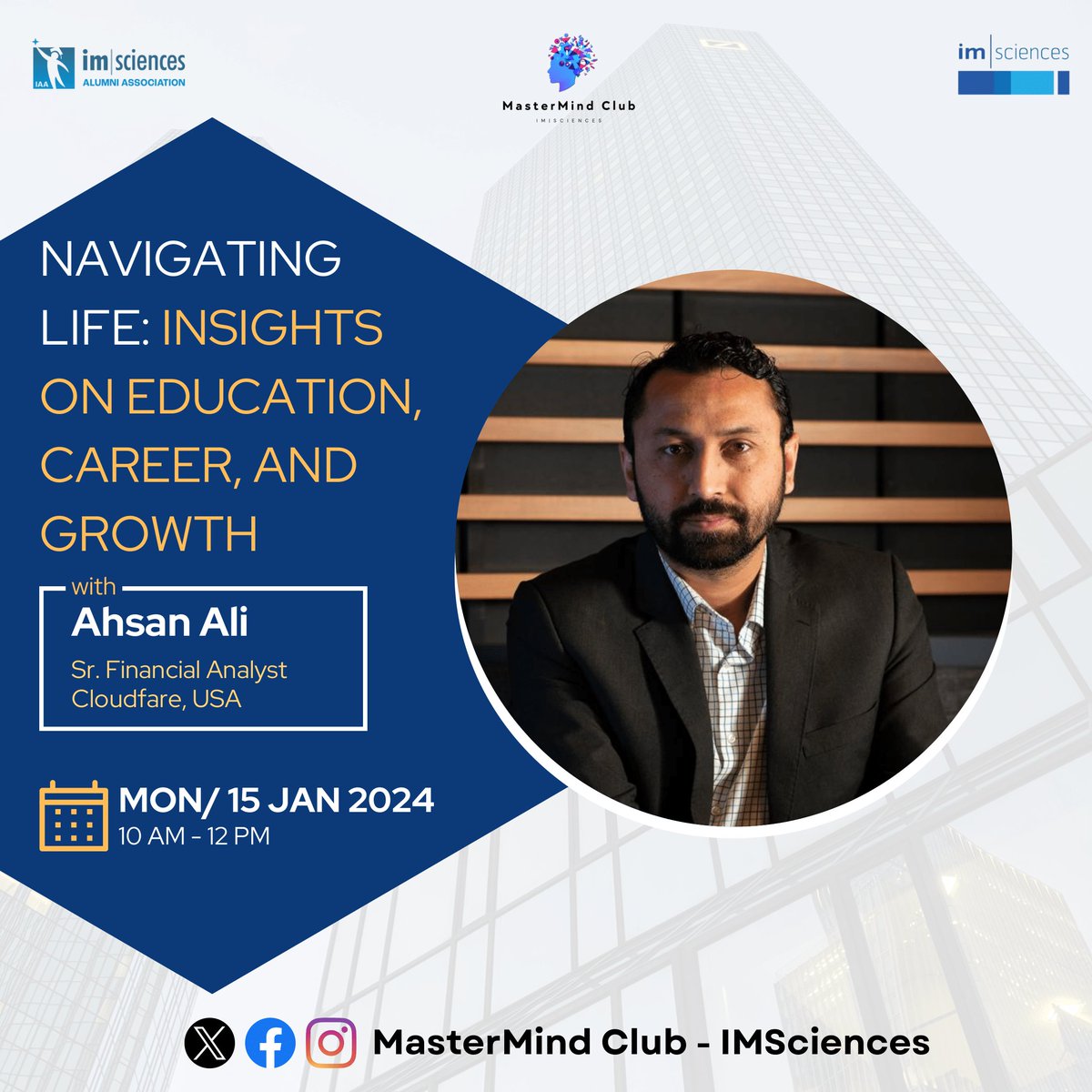 MasterMind_IMS's tweet photo. Embark on a journey through education, corporate insights, and personal growth with Ahsan Ali, Senior Financial Analyst at Cloudflare, USA. Join us on Monday, January 15th, 2024, at 10 am for a session filled with experiences spanning IMS to Cloudflare! 
#MasterMind #IMSciences https://t.co/4LMMiLcKmI
