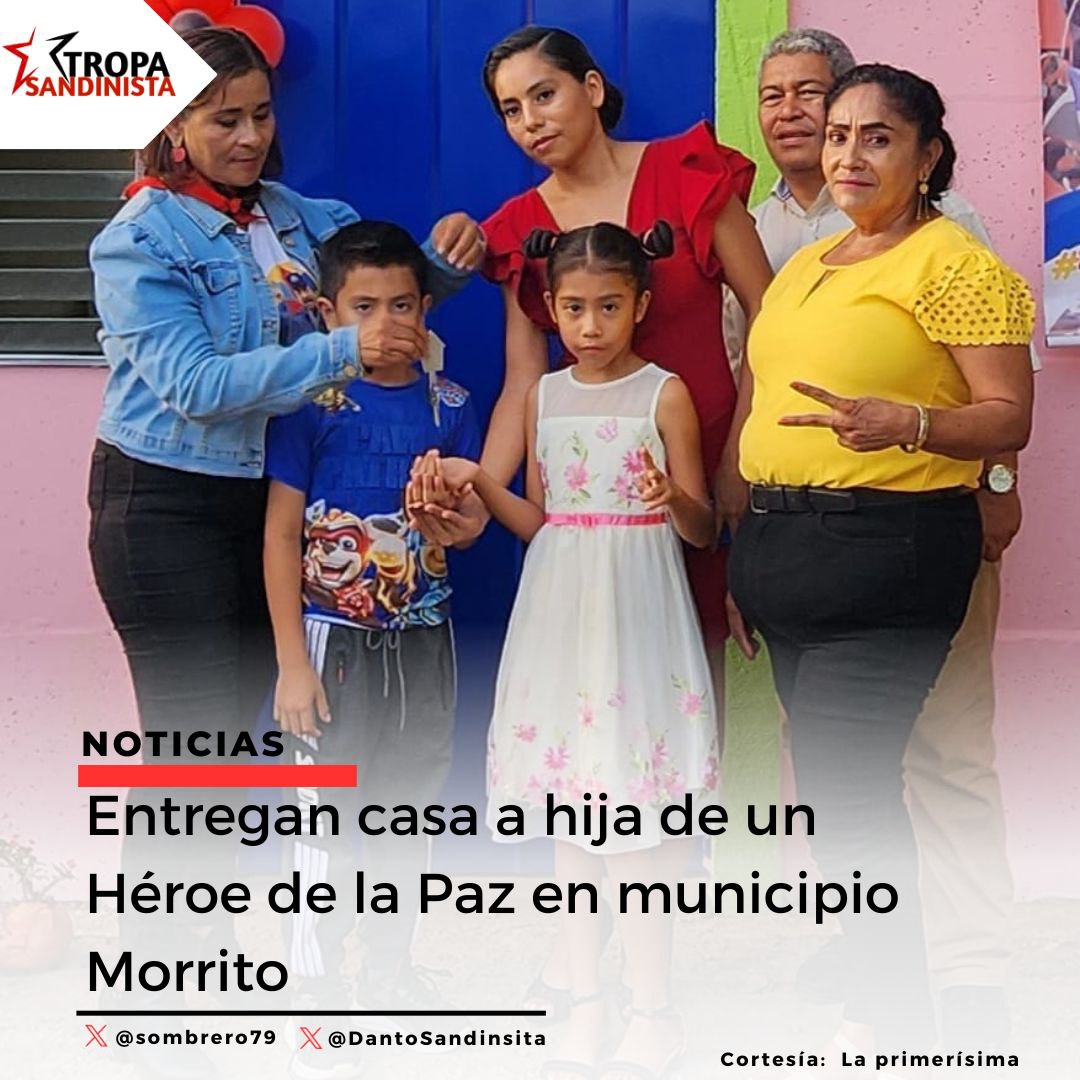 En el municipio Morrito, entregan casa solidaria a la hija de un Héroe de la Paz #4519LaPatriaLaRevolución #TropaSandinista