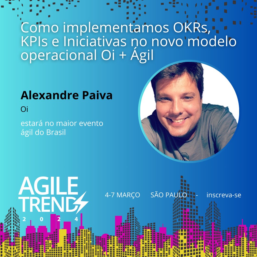 Bora trocar um pouco sobre OKRs no maior evento de agilidade da América Latina? Me procura lá pra batermos um papo e trocar. Tenho um trabalho bem legal, desenvolvido por muita gente boa, para compartilhar com vocês. <a href="/agiletrendsbr/">Agile Trends</a>  <a href="/oi_oficial/">Oi</a>