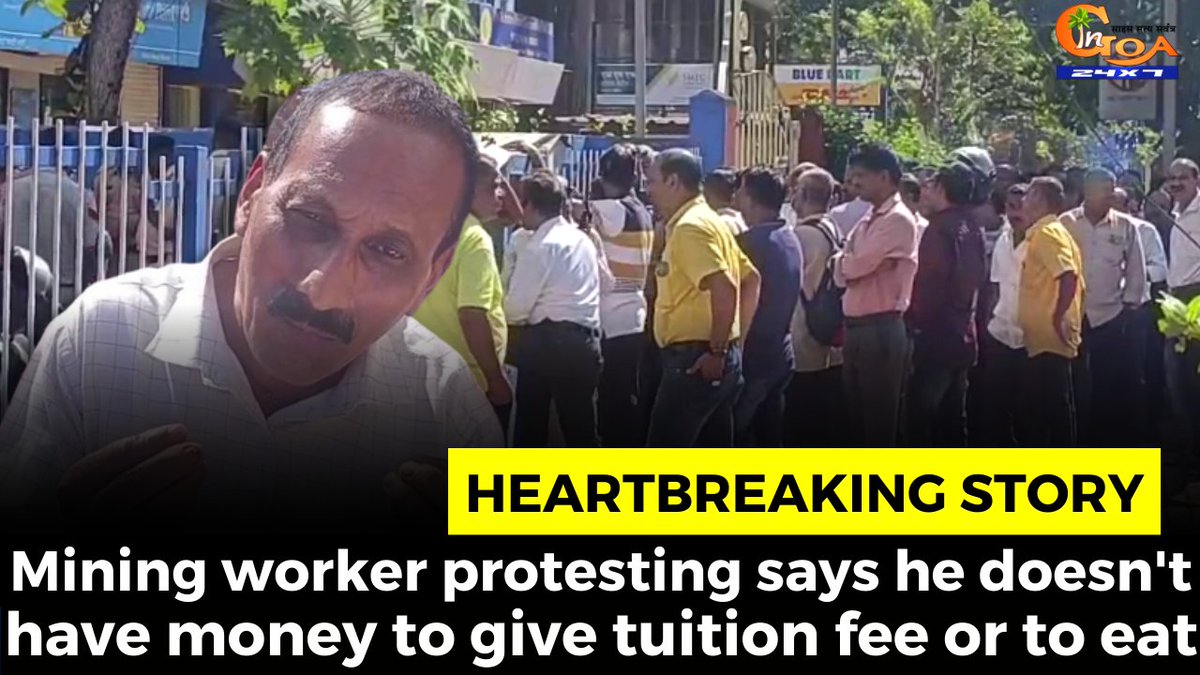 InGoa24x7's tweet photo. #Heartbreaking story of mining worker protesting- Says he doesn't have money to give tuition fee or to eat
WATCH : https://t.co/27GYXBQjkI
#Goa #GoaNews #MiningWorkers #protest #no #money https://t.co/E1YFqPZWbt