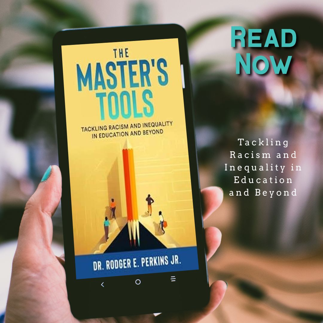 AndreaCoventry's tweet photo. The Master’s Tools: Tackling Racism and Inequality in Education and Beyond by Dr. Rodger E. Perkins, Jr. – Nonfiction, Education
Amazon: https://t.co/kvQwJ44S9h (Affiliate)
@RABTBookTours #RABTBookTours #TheMastersTools #DrRodgerEPerkinsJr #Nonfiction https://t.co/5ZAcNS41q6