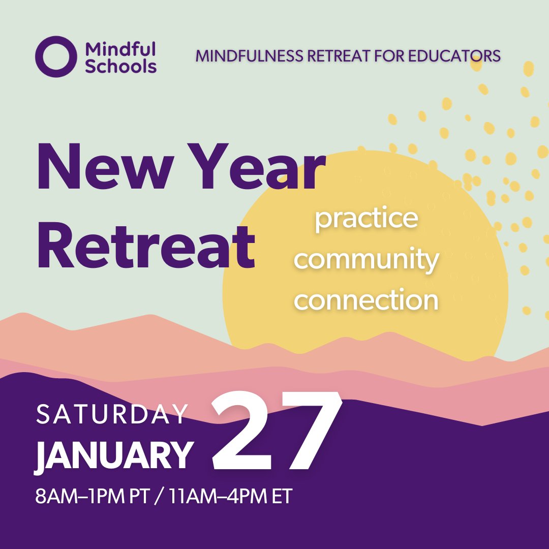 Join the Mindful Schools New Year Retreat for Educators on Saturday, January 27! bit.ly/3ObDfZi

"The Mindful Schools retreat reconnected me to my purpose, my wisdom, and to other thoughtful, loving humans."

#mindfulschools #mindfuleducator