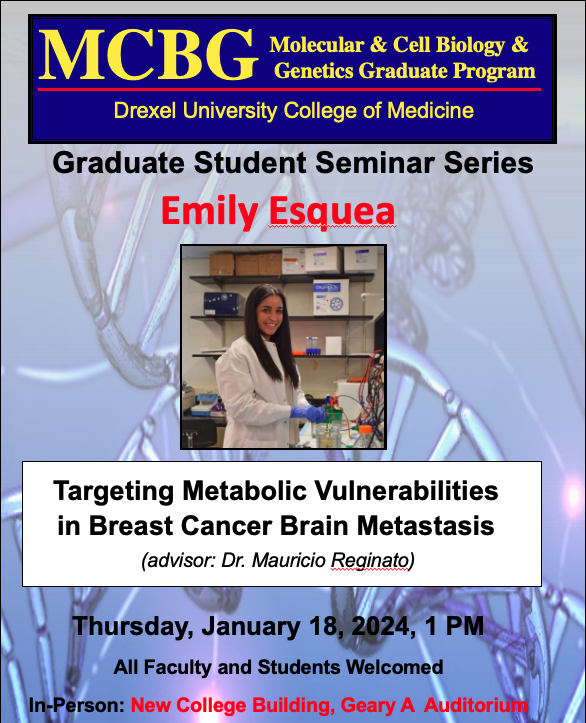 DrexelMCBG (@drexelmcbg) on Twitter photo MCBG Seminar 🧬🧬🧬 <a href="/DrexelMcbg/">DrexelMCBG</a>
Thursday, January 18, 2024, 1 PM
Emily Esquea <a href="/esqueaemily/">るい.40</a> PhD Candidate
Advisor: Dr. Mauricio Reginato <a href="/LabReginato/">Reginato Lab</a> <a href="/DrexelBiochem/">Drexel Biochemistry & Molecular Biology</a> <a href="/DrexelMedicine/">Drexel University College of Medicine</a>
Targeting Metabolic Vulnerabilities in Breast Cancer Brain Metastasis MCBG Seminar 🧬🧬🧬 <a href="/DrexelMcbg/">DrexelMCBG</a>
Thursday, January 18, 2024, 1 PM
Emily Esquea <a href="/esqueaemily/">るい.40</a> PhD Candidate
Advisor: Dr. Mauricio Reginato <a href="/LabReginato/">Reginato Lab</a> <a href="/DrexelBiochem/">Drexel Biochemistry & Molecular Biology</a> <a href="/DrexelMedicine/">Drexel University College of Medicine</a>
Targeting Metabolic Vulnerabilities in Breast Cancer Brain Metastasis