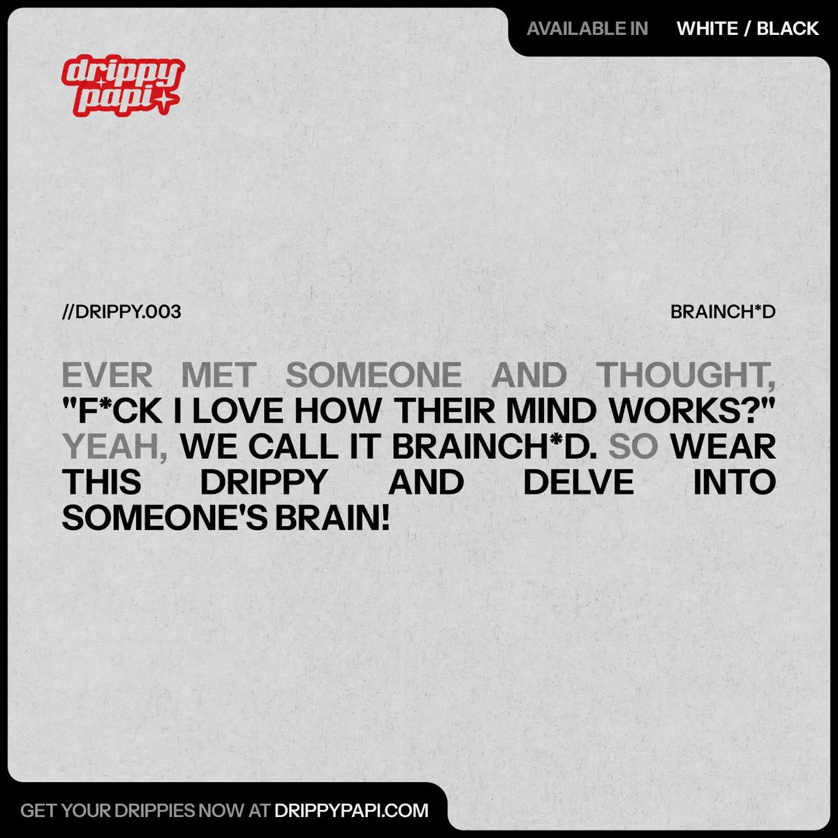 drippypapix's tweet photo. DRIPPY.003 // Brainch*d

Ever met someone and thought, "f*ck I love how their mind works?" Yeah, we call it Brainch*d. So wear this drippy and delve into someone's brain! https://t.co/zmX2IzFiKz