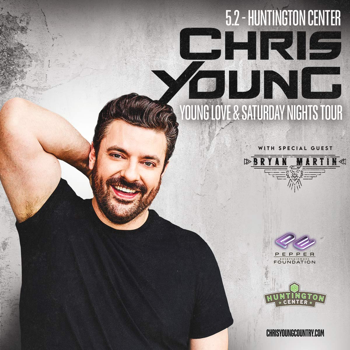 Chris Young – Young Love & Saturday Nights Tour with special guest Bryan Martin Huntington Center | May 2 On sale NOW at the box office and fanlink.to/tSDJ More Details at HuntingtonCenterToledo.com