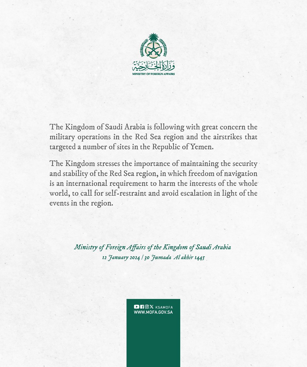 #Statement | The Kingdom of Saudi Arabia is following with great concern the military operations in the Red Sea region and the airstrikes that targeted a number of sites in the Republic of Yemen.