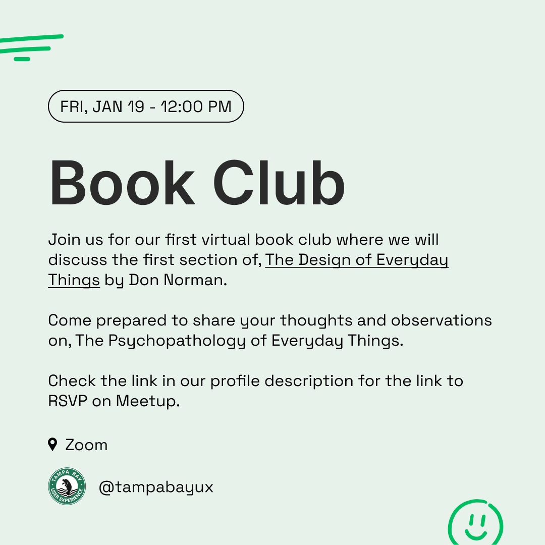 Join us for our first virtual book club where we will discuss the first section of, The Design of Everyday Things by Don Norman.

Check the link in our profile description to RSVP on Meetup.

#tampabayux #virtualbookclub #uxbookclub #meetup #uxmeetup #designofeverydaythings