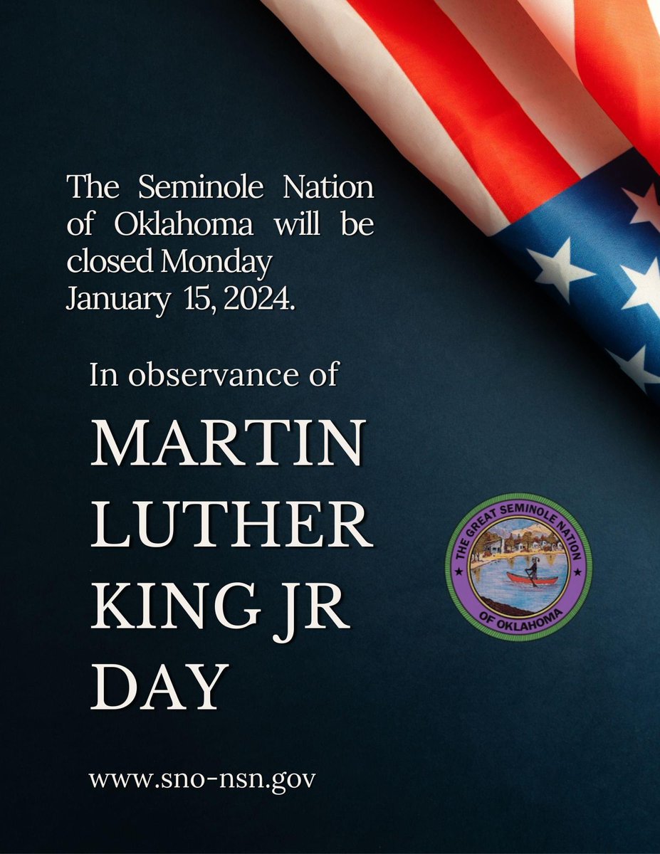 The Seminole Nation of Oklahoma will be closed on Monday January 15, 2024.