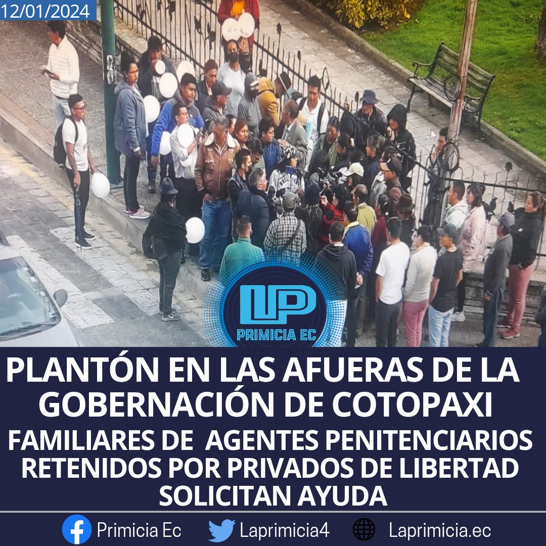 🔴Familiares de los agentes penitenciarios retenidos por privados de libertad en la cárcel en #Cotopaxi - #Latacunga realizan un plantón en las afueras de la Gobernación de Cotopaxi.
Se encuentran retenidos 45 agentes penitenciarios, desde el 8 de enero.