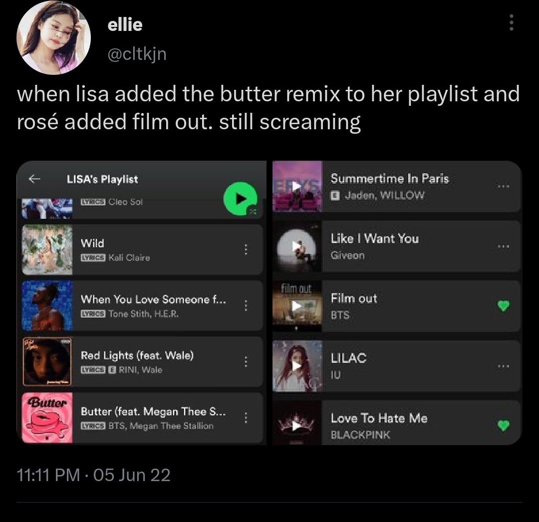 villaintannies's tweet photo. Remember when lisa added butter to her playlist and rosé added film out, oh they're fans https://t.co/h38ouRcA2N