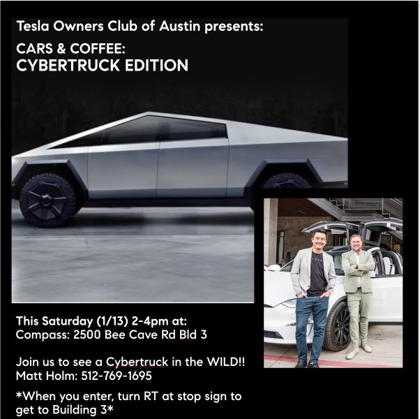 Come checkout Cybertruck in the wild!! Join @AustinTeslaClub tomorrow Saturday (1/13) from 2-4 PM for Cybertruck Cars & Coffee. Location: 2500 Bee Cave Rd Building 3, West Lake Hills, TX 78746