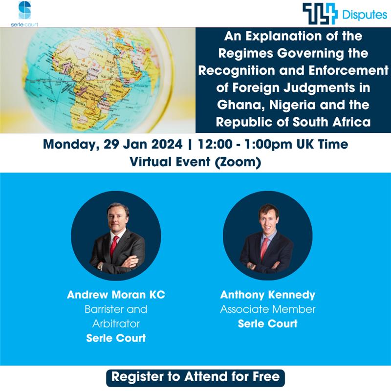 Our webinar, An Explanation of the Regimes Governing the Recognition and Enforcement of Foreign Judgments in Ghana, Nigeria and the Republic of South Africa, is taking place on the 29th January 2024 between 12:00-1:00pm!

Book your free spot now hubs.la/Q02ghXqz0