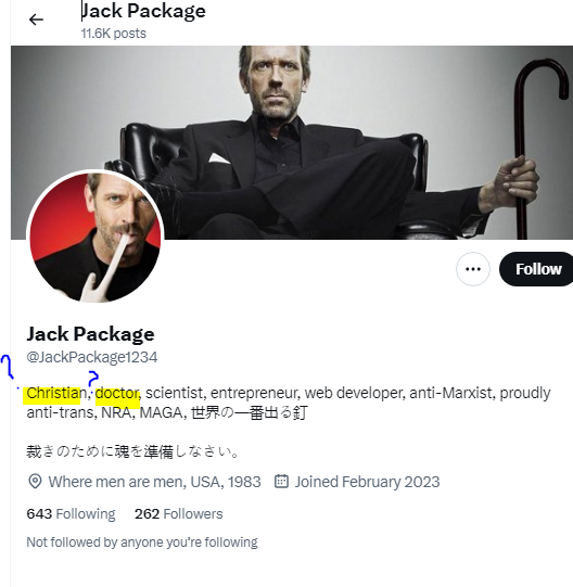 calmecam's tweet photo. @JackPackage1234 @BeauChandler12 @kenyadad12 I don't know any actual "Christian" or "doctor" who would tweet this.
Gonna go out on a limb and guess that you're using Hugh Laurie as your avatar is because you're nothing of that which you claim to be.
#Mute because #AintNobodyGotTime https://t.co/JaJnEc58RE